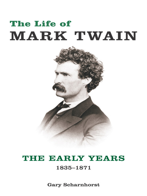 Title details for The Life of Mark Twain by Gary Scharnhorst - Available